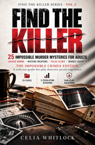 Find the Killer: 25 Impossible Murder Mysteries for Adults