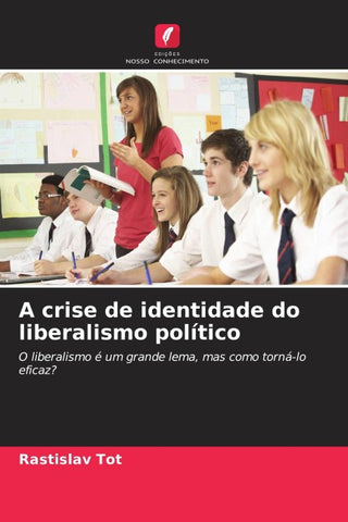 A crise de identidade do liberalismo político