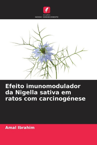 Efeito imunomodulador da Nigella sativa em ratos com carcinogénese