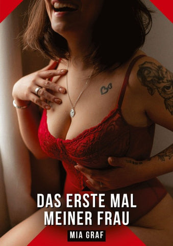 Das erste Mal meiner Frau
