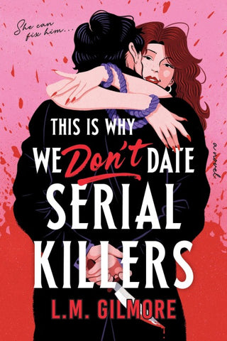 This is Why We Don't Date Serial Killers