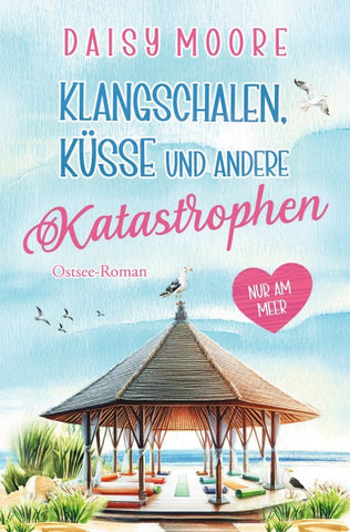 Klangschalen, Küsse und andere Katastrophen