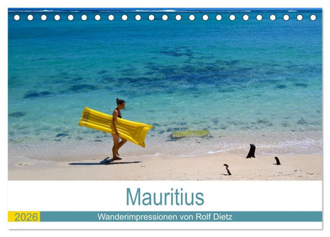 Mauritius - Wanderimpressionen von Rolf Dietz (Tischkalender 2026 DIN A5 quer), CALVENDO Monatskalender