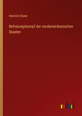 Befreiungskampf der nordamerikanischen Staaten