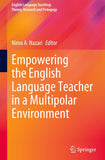Empowering the English Language Teacher in a Multipolar Environment