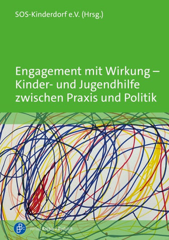 Engagement mit Wirkung – Kinder- und Jugendhilfe zwischen Praxis und Politik