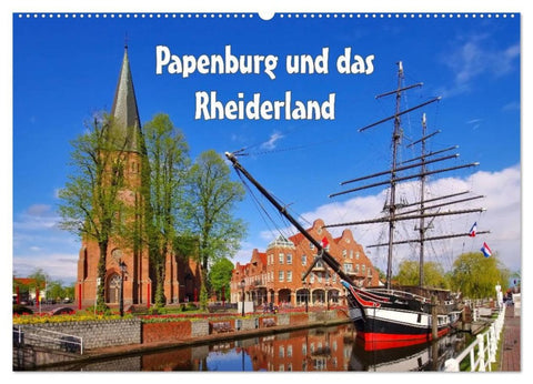 Papenburg und das Rheiderland (Wandkalender 2026 DIN A2 quer), CALVENDO Monatskalender