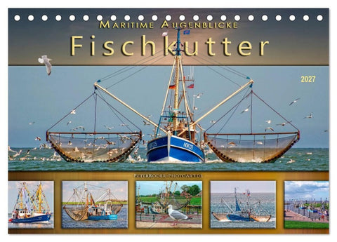 Maritime Augenblicke - Fischkutter (Tischkalender 2027 DIN A5 quer), CALVENDO Monatskalender