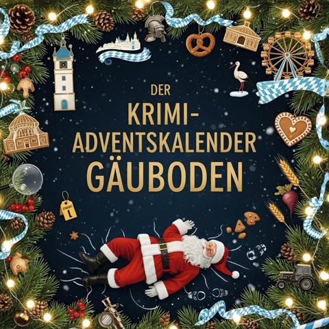 Der Krimi-Adventskalender Gäuboden