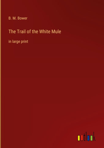 The Trail of the White Mule