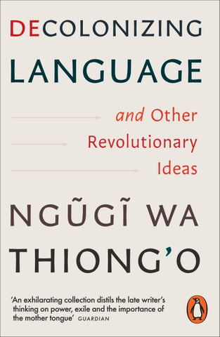 Decolonizing Language and Other Revolutionary Ideas
