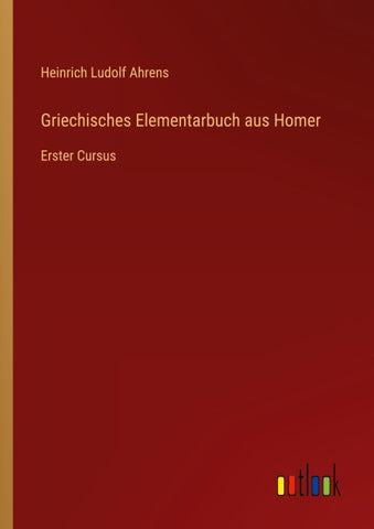 Griechisches Elementarbuch aus Homer