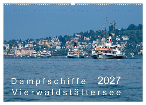 Dampfschiffe Vierwaldstättersee (Wandkalender 2027 DIN A2 quer), CALVENDO Monatskalender