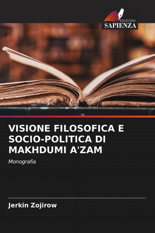 VISIONE FILOSOFICA E SOCIO-POLITICA DI MAKHDUMI A'ZAM