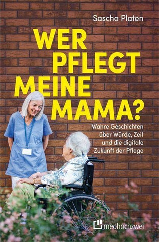 Wer pflegt meine Mama?