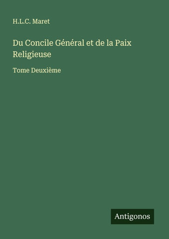 Du Concile Général et de la Paix Religieuse