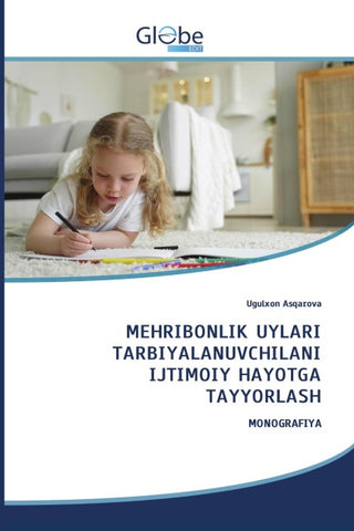 MEHRIBONLIK UYLARI TARBIYALANUVCHILANI IJTIMOIY HAYOTGA TAYYORLASH