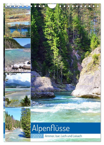 Alpenflüsse - Ammer, Isar, Lech und Loisach (Wandkalender 2027 DIN A4 hoch), CALVENDO Monatskalender