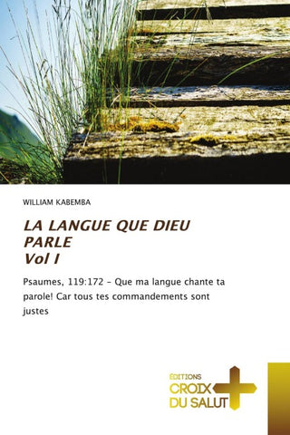 LA LANGUE QUE DIEU PARLE Vol I