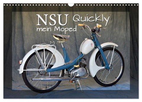 NSU Quickly - Mein Moped (Wandkalender 2027 DIN A3 quer), CALVENDO Monatskalender