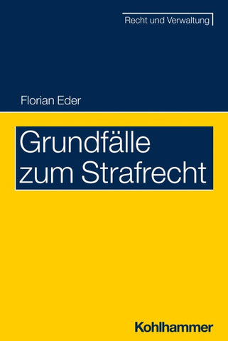 Grundfälle zum Strafrecht