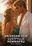 En ensam och lustfylld hemmafru