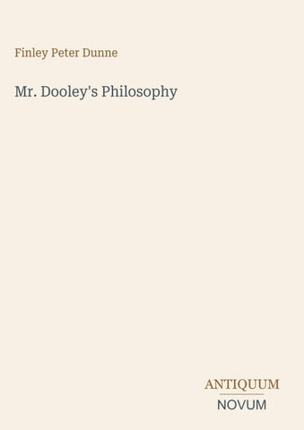 Mr. Dooley's Philosophy