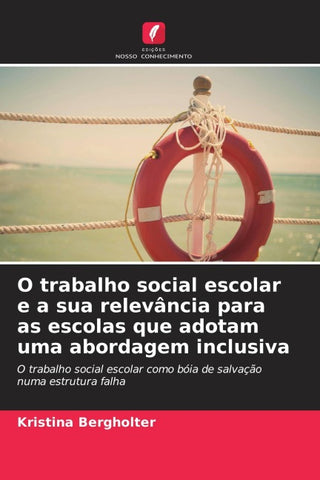 O trabalho social escolar e a sua relevância para as escolas que adotam uma abordagem inclusiva