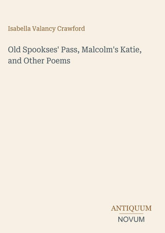Old Spookses' Pass, Malcolm's Katie, and Other Poems