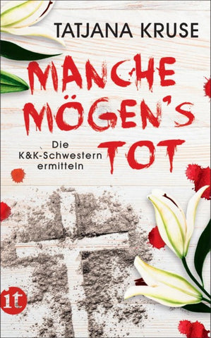 Manche mögen's tot - Die K&K-Schwestern ermitteln (Die Schnüffelschwestern 3)