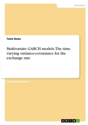 Multivariate GARCH models. The time varying variance-covariance for the exchange rate