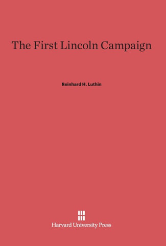 The First Lincoln Campaign