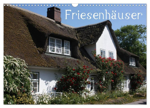 Friesenhäuser (Wandkalender 2027 DIN A3 quer), CALVENDO Monatskalender