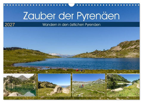 Zauber der Pyrenäen - Wandern in den östlichen Pyrenäen (Wandkalender 2027 DIN A3 quer), CALVENDO Monatskalender
