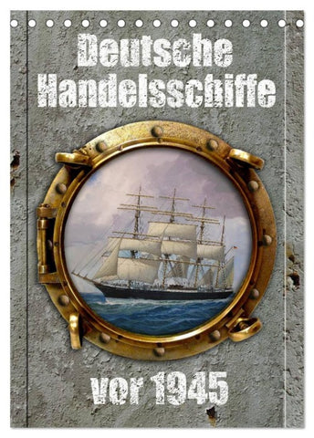 Deutsche Handelsschiffe vor 1945 (Tischkalender 2026 DIN A5 hoch), CALVENDO Monatskalender