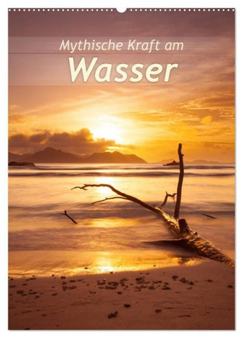 Mythische Kraft am Wasser (Wandkalender 2027 DIN A2 hoch), CALVENDO Monatskalender