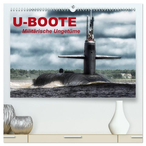 U-Boote - Militärische Ungetüme (hochwertiger Premium Wandkalender 2026 DIN A2 quer), Kunstdruck in Hochglanz