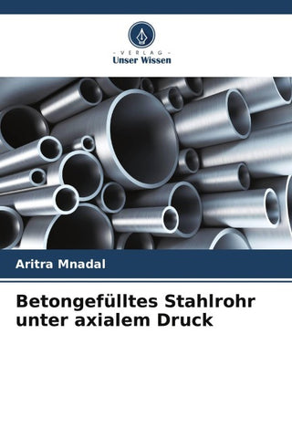 Betongefülltes Stahlrohr unter axialem Druck