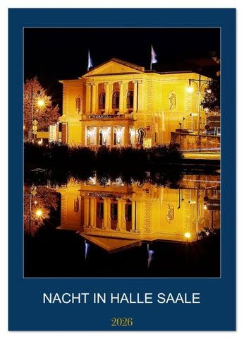 NACHT IN HALLE SAALE (Wandkalender 2026 DIN A2 hoch), CALVENDO Monatskalender