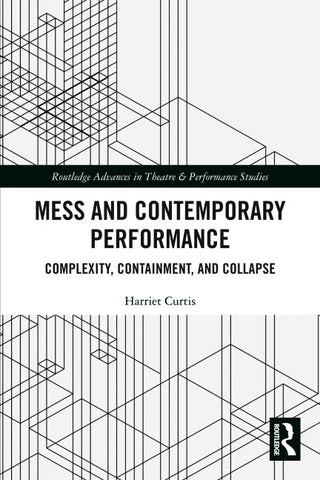 Mess and Contemporary Performance