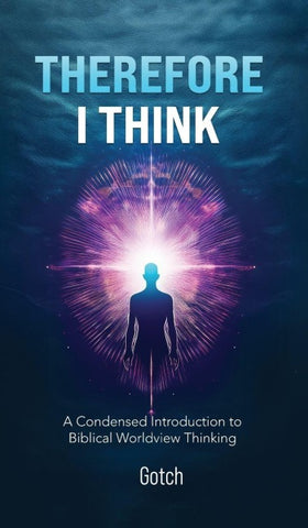 Therefore I Think