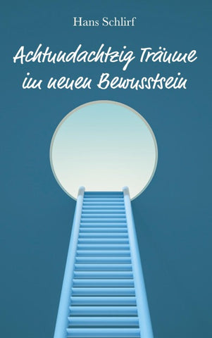 Achtundachtzig Träume im neuen Bewusstsein