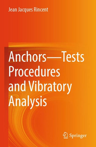 Anchors—Tests Procedures and Vibratory Analysis