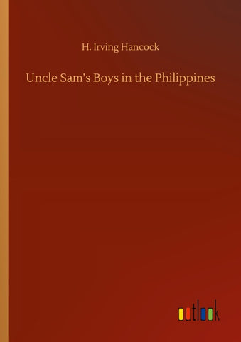 Uncle Sam's Boys in the Philippines
