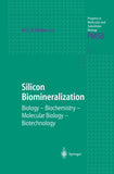 Silicon Biomineralization