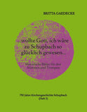 ...wollte Gott, ich wäre zu Schupbach so glücklich gewesen...