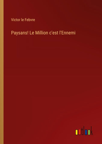 Paysans! Le Million c'est l'Ennemi