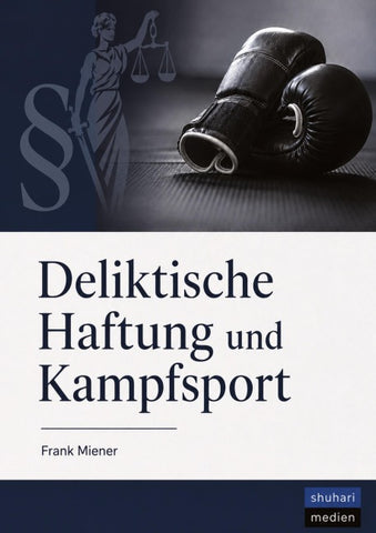 Deliktische Haftung und Kampfsport