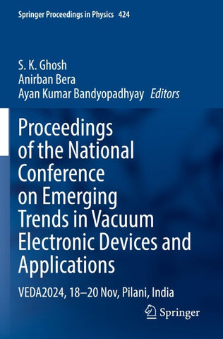 Proceedings of the National Conference on Emerging Trends in Vacuum Electronic Devices and Applications