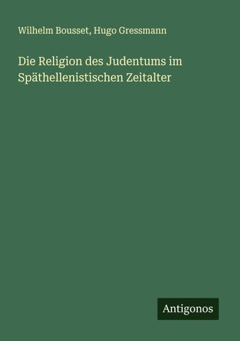 Die Religion des Judentums im Späthellenistischen Zeitalter